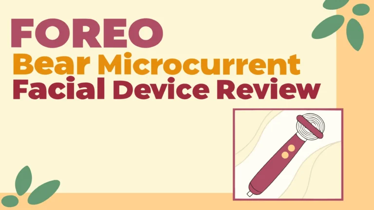 FOREO Bear Microcurrent Facial Device Review In 2026