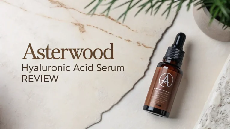 Asterwood Hyaluronic Acid Serum Review: Is This Worth Your Money?