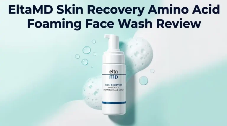 EltaMD Skin Recovery Amino Acid Foaming Face Wash Review 2026