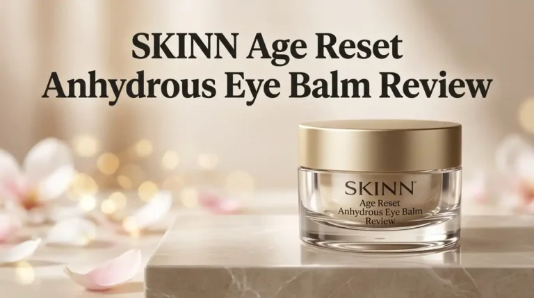 SKINN Age Reset Anhydrous Eye Balm Review 2026: Worth It?