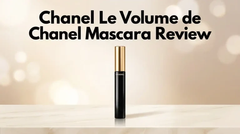 Chanel Le Volume de Chanel Mascara Review 2026: Still Worth It?