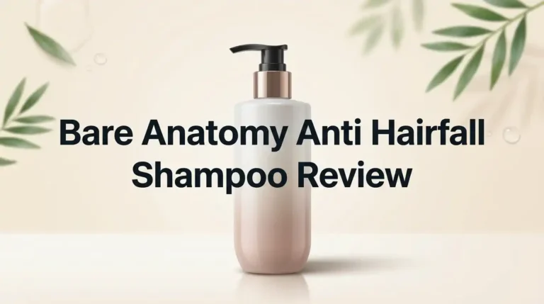Bare Anatomy Anti Hairfall Shampoo Review 2026: Worth Buying?