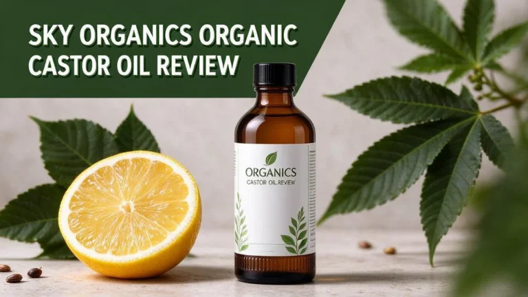 Sky Organics Organic Castor Oil Review 2026: Buyer’s Guide